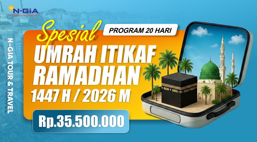 UMRAH ITIKAF RAMADHAN 20 HARI NGIA TOUR
